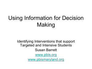 Using Information for Decision Making Identifying Interventions that support Targeted and Intensive Students
