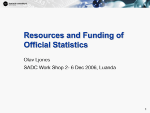 Resources and Funding of Official Statistics Olav Ljones