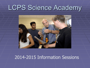 LCPS Science Academy 2014-2015 Information Sessions