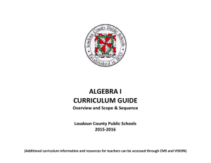 ALGEBRA I CURRICULUM GUIDE Overview and Scope &amp; Sequence