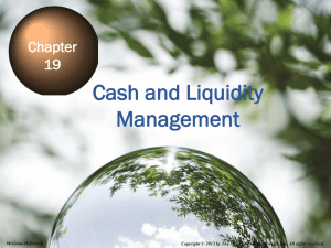 Cash and Liquidity Management Chapter 19