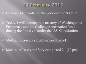 Do now:  Get ready to take your quiz on... Today, I will demonstrate mastery of Washington’s