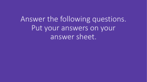 Answer the following questions. Put your answers on your answer sheet.