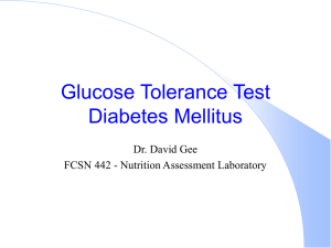 Glucose Tolerance Test Diabetes Mellitus Dr. David Gee