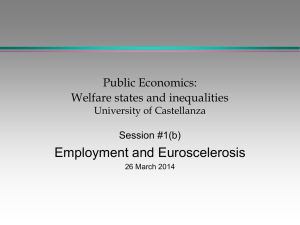 Employment and Euroscelerosis Public Economics: Welfare states and inequalities University of Castellanza