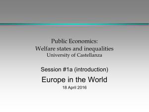 Europe in the World Public Economics: Welfare states and inequalities Session #1a (introduction)