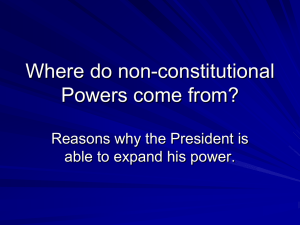Where do non-constitutional Powers come from? Reasons why the President is