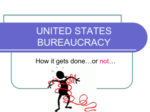UNITED STATES BUREAUCRACY How it gets done…or …