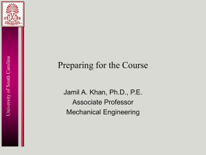 Preparing for the Course Jamil A. Khan, Ph.D., P.E. Associate Professor Mechanical Engineering