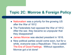 Topic 2C: Monroe &amp; Foreign Policy