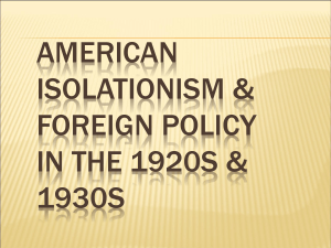 AMERICAN ISOLATIONISM &amp; FOREIGN POLICY IN THE 1920S &amp;