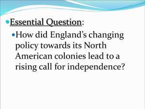 Essential Question: How did England’s changing policy towards its North