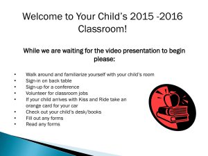 Welcome to Your Child’s 2015 -2016 Classroom! please: