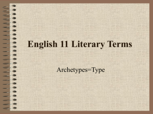 English 11 Literary Terms Archetypes=Type