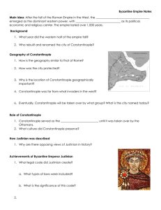 Byzantine Empire Notes Main Idea: