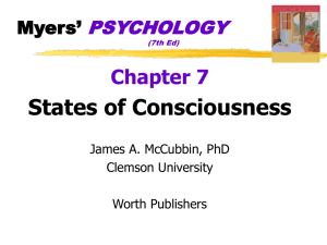 States of Consciousness Chapter 7 PSYCHOLOGY Myers’