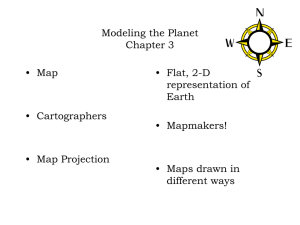 Modeling the Planet Chapter 3 • Map • Flat, 2-D