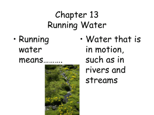 Chapter 13 Running Water • Running • Water that is