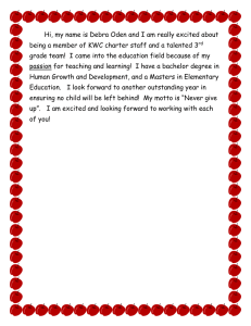 Hi, my name is Debra Oden and I am really... being a member of KWC charter staff and a talented...