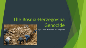 The Bosnia-Herzegovina Genocide By:  Calvin Miller and Jack Shepherd