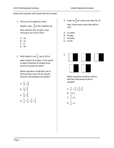 4.NF.4-Multiplying Fractions  Iredell-Statesville Schools Read each question and choose the best answer.