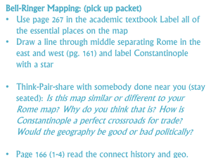Bell-Ringer Mapping: (pick up packet) the essential places on the map