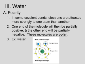 III. Water A. Polarity