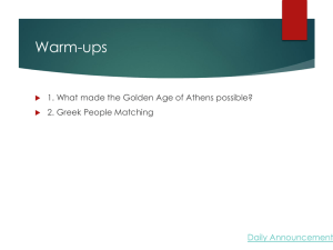 Warm-ups 1. What made the Golden Age of Athens possible? Daily Announcements