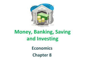 Money, Banking, Saving and Investing Economics Chapter 8