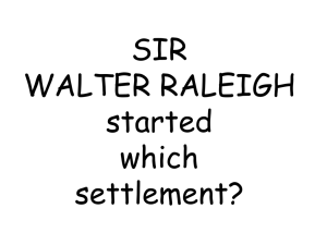 SIR WALTER RALEIGH started which