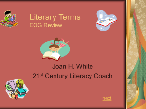 Literary Terms Joan H. White 21 Century Literacy Coach