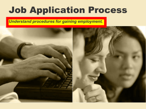 Job Application Process Understand procedures for gaining employment.