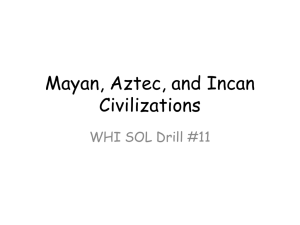 Mayan, Aztec, and Incan Civilizations WHI SOL Drill #11