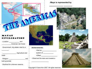 Maya is represented by ____________  ________ Mayan Civilization
