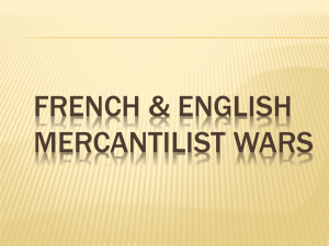 FRENCH &amp; ENGLISH MERCANTILIST WARS
