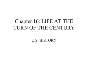 Chapter 16: LIFE AT THE TURN OF THE CENTURY U.S. HISTORY