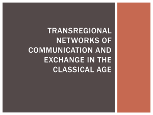 TRANSREGIONAL NETWORKS OF COMMUNICATION AND EXCHANGE IN THE