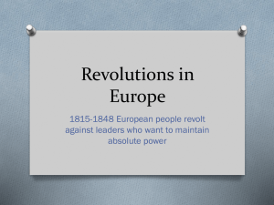 Revolutions in Europe 1815-1848 European people revolt against leaders who want to maintain
