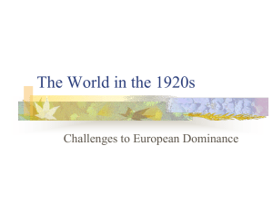 The World in the 1920s Challenges to European Dominance
