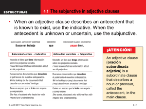 The subjunctive in adjective clauses •