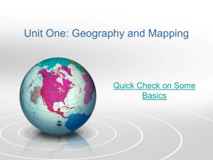 Unit One: Geography and Mapping Quick Check on Some Basics
