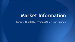 Market Information Andrew Ouellette, Tomas Miller, Jon Janney