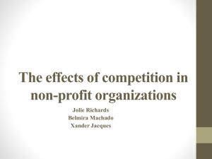 The effects of competition in non-profit organizations Jolie Richards Belmira Machado