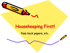 Housekeeping First! Pass back papers, etc.
