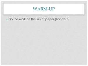 WARM-UP • Do the work on the slip of paper (handout)