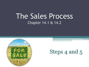 The Sales Process Steps 4 and 5 Chapter 14.1 &amp; 14.2