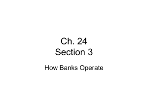 Ch. 24 Section 3 How Banks Operate