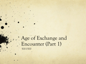 Age of Exchange and Encounter (Part 1) 500-1500