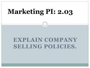 Marketing PI: 2.03 EXPLAIN COMPANY SELLING POLICIES.