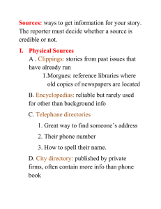 Sources: I.  Physical Sources ways to get information for your story.